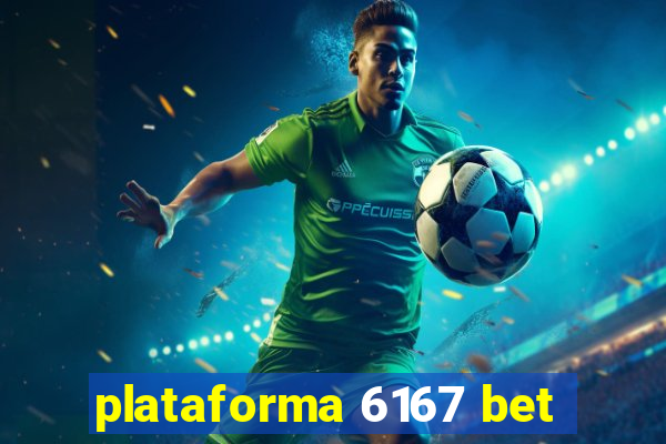 plataforma 6167 bet